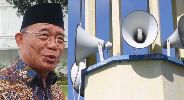 Menteri Koordinator Bidang Pembangunan Manusia dan Kebudayaan (Menko PMK) Muhadjir Effendy, pokoknya gunakanlah pengeras sewajarnya, tapi jangan sampai mengganggu lingkungan
