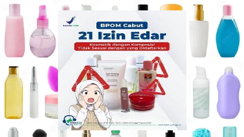 Timbulkan Risiko Kesehatan, Ini Daftar 21 Kosmetik yang Izin Edarnya Dicabut BPOM
