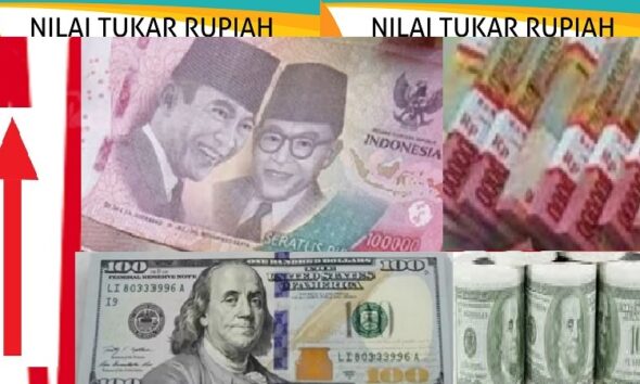 Rupiah Jumat 17 Juli 2026: Tambah Menguat di Akhir Pekan, Modal Bahan Bakar Bertahan Senin Depan